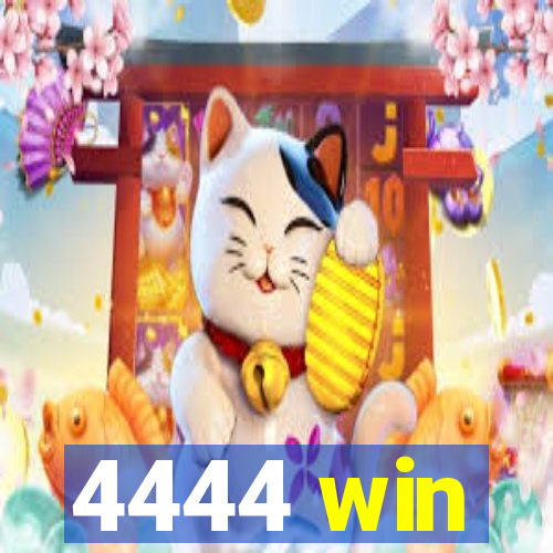 4444 win